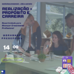 Realização + propósito e CARREIRA